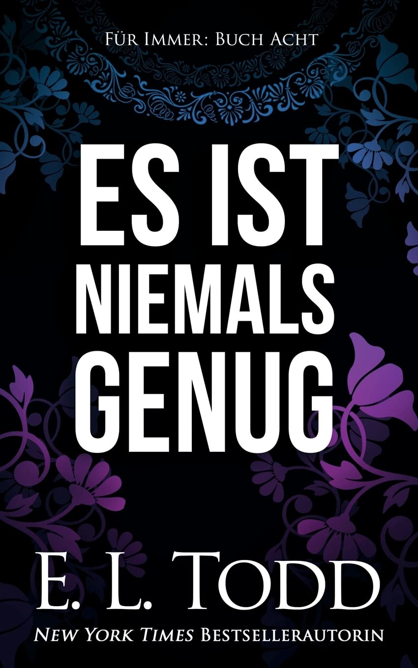 Es ist niemals genug (Für Immer, Band 8) Contemporary Romance