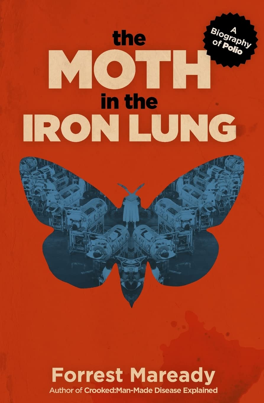 The Moth in the Iron Lung: A Biography of Polio Medicine