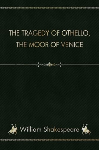 The Tragedy of Othello, the Moor of Venice book