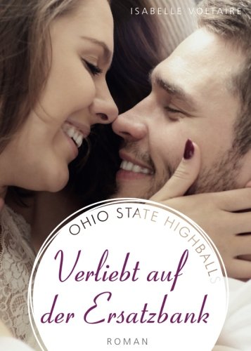 Verliebt auf der Ersatzbank (Highballs, Band 6) New Adult