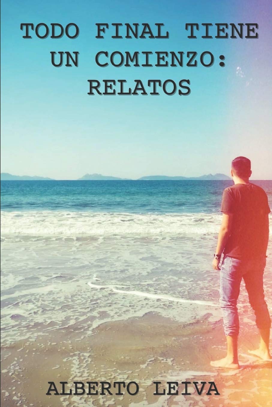Todo final tiene un comienzo: Relatos book