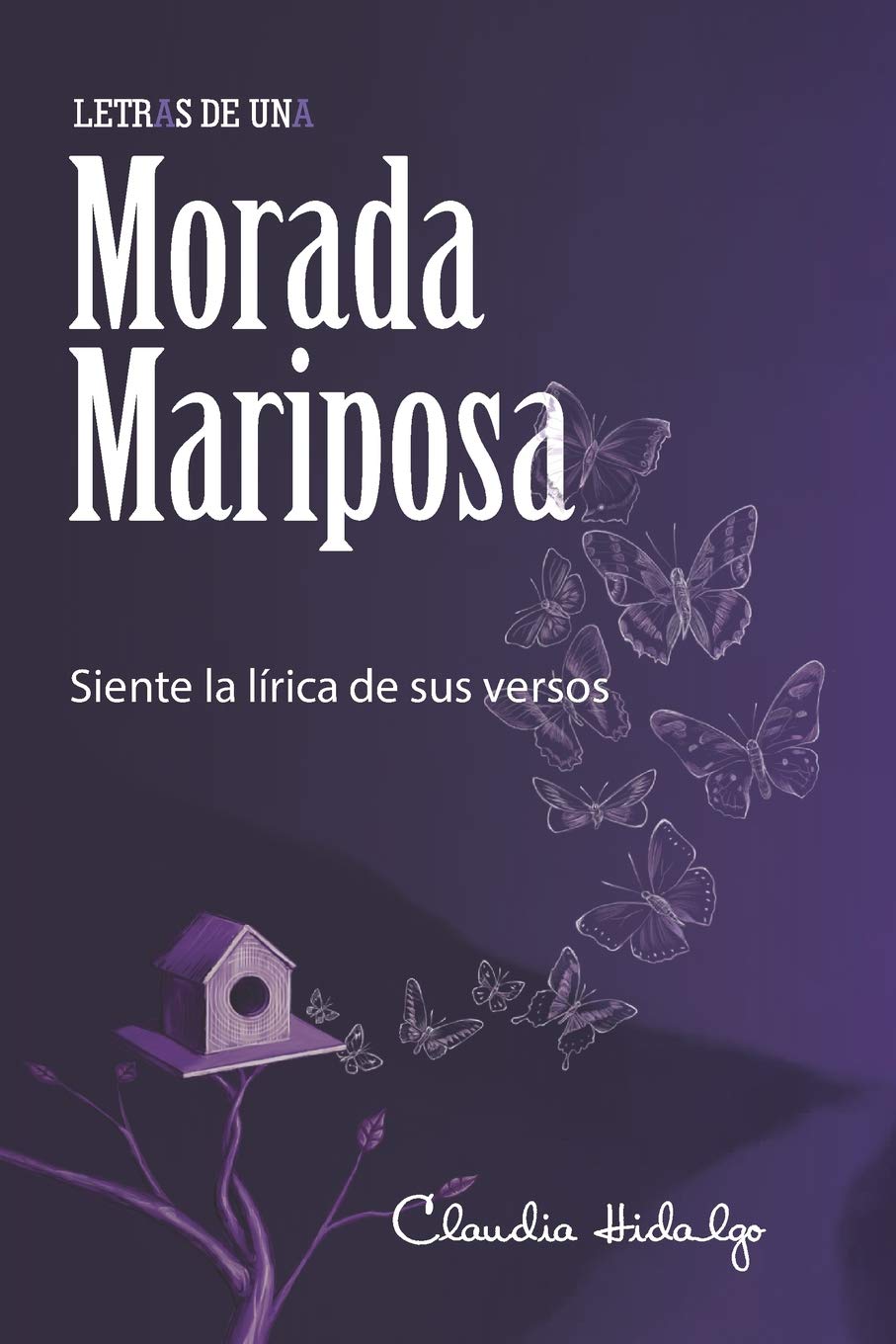 LETRAS DE UNA MORADA MARIPOSA: Siente la lírica de sus versos Contemporary literature