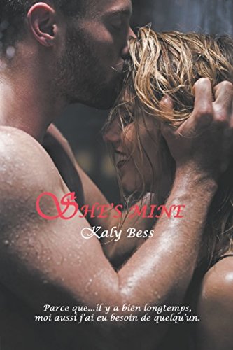 SHE'S MINE: Parce que... il y a bien longtemps, moi aussi j'ai eu besoin de quelqu'un. Eroticism