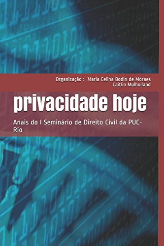 privacidade hoje: Anais do I Seminário de Direito Civil da PUC-Rio Books