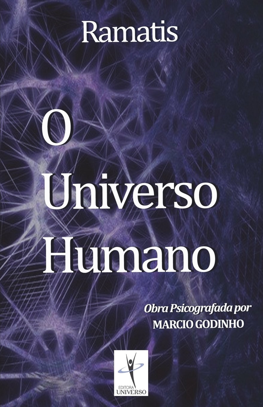 O Universo Humano: Obra Psicografada por Marcio Godinho Religion & Esotericism