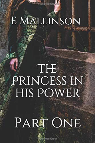 The Princess in His Power: Part One Historical Fiction