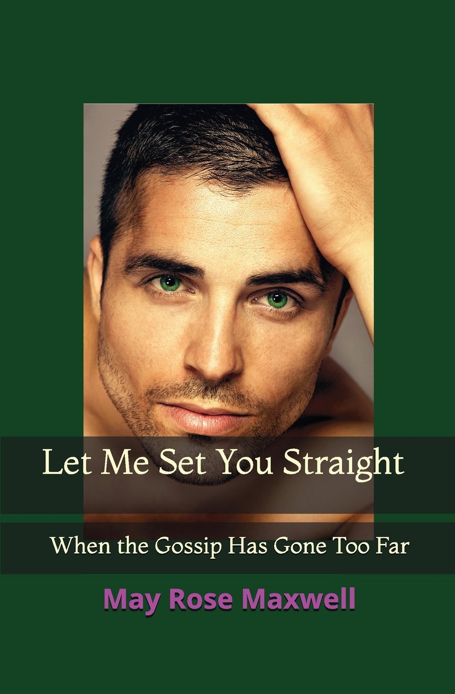 Let Me Set You Straight: When The Gossip Has Gone Too Far Contemporary literature