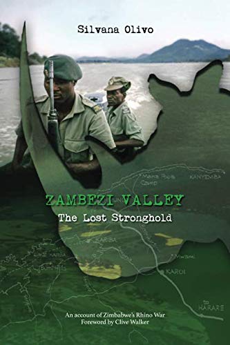 Zambezi Valley: The Lost Stronghold: An account of Zimbabwe's Rhino War, with foreword by Clive Walker (in colour) Mathematics