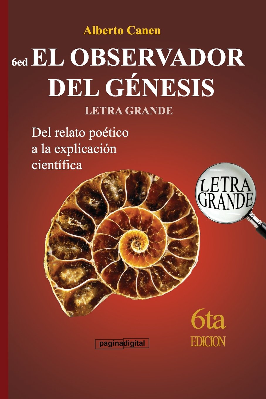 6ed El Observador del Genesis - LETRA GRANDE: Del relato poetico a la explicacion cientifica Natural Sciences