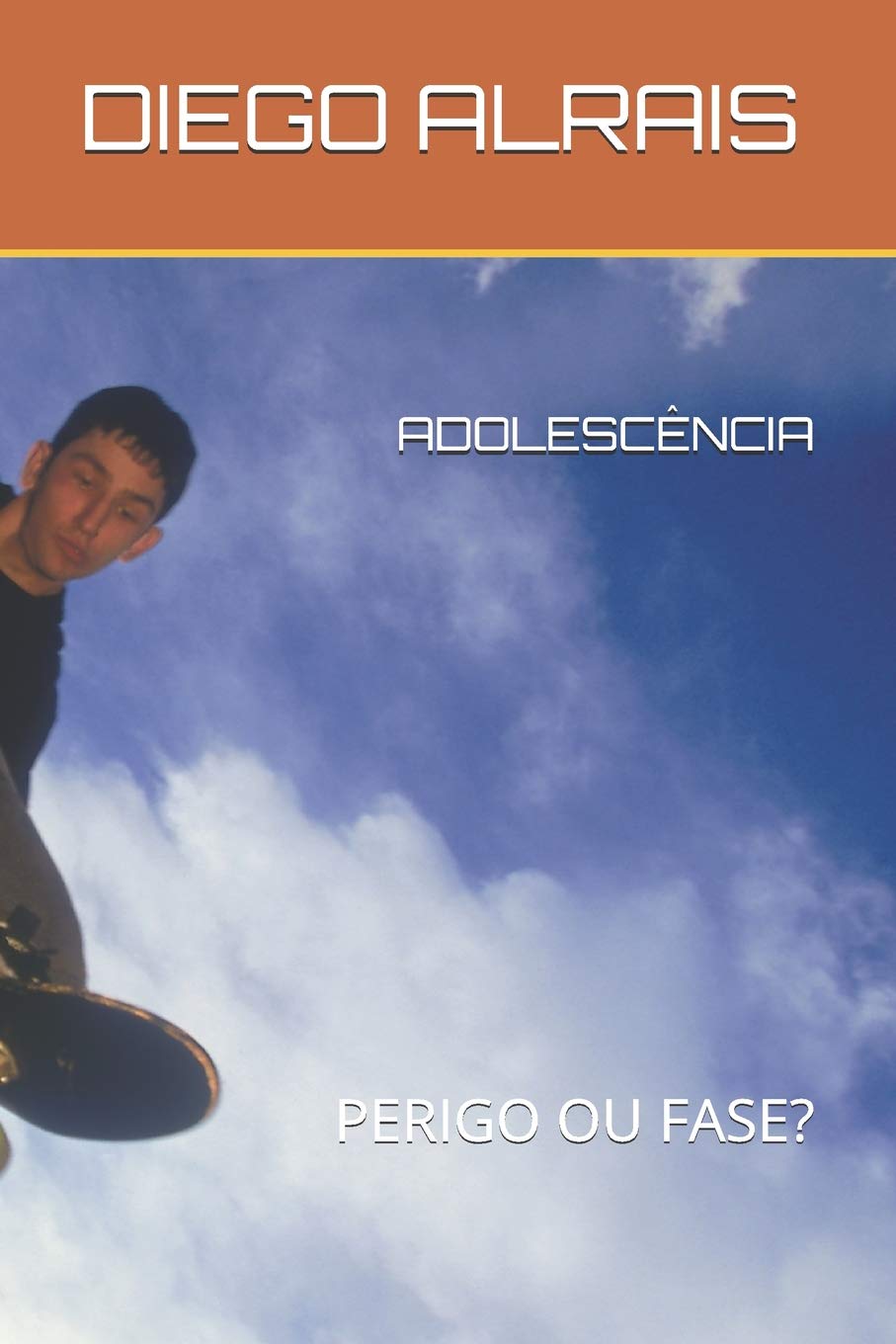 ADOLESCÊNCIA: PERIGO OU FASE? Self-help