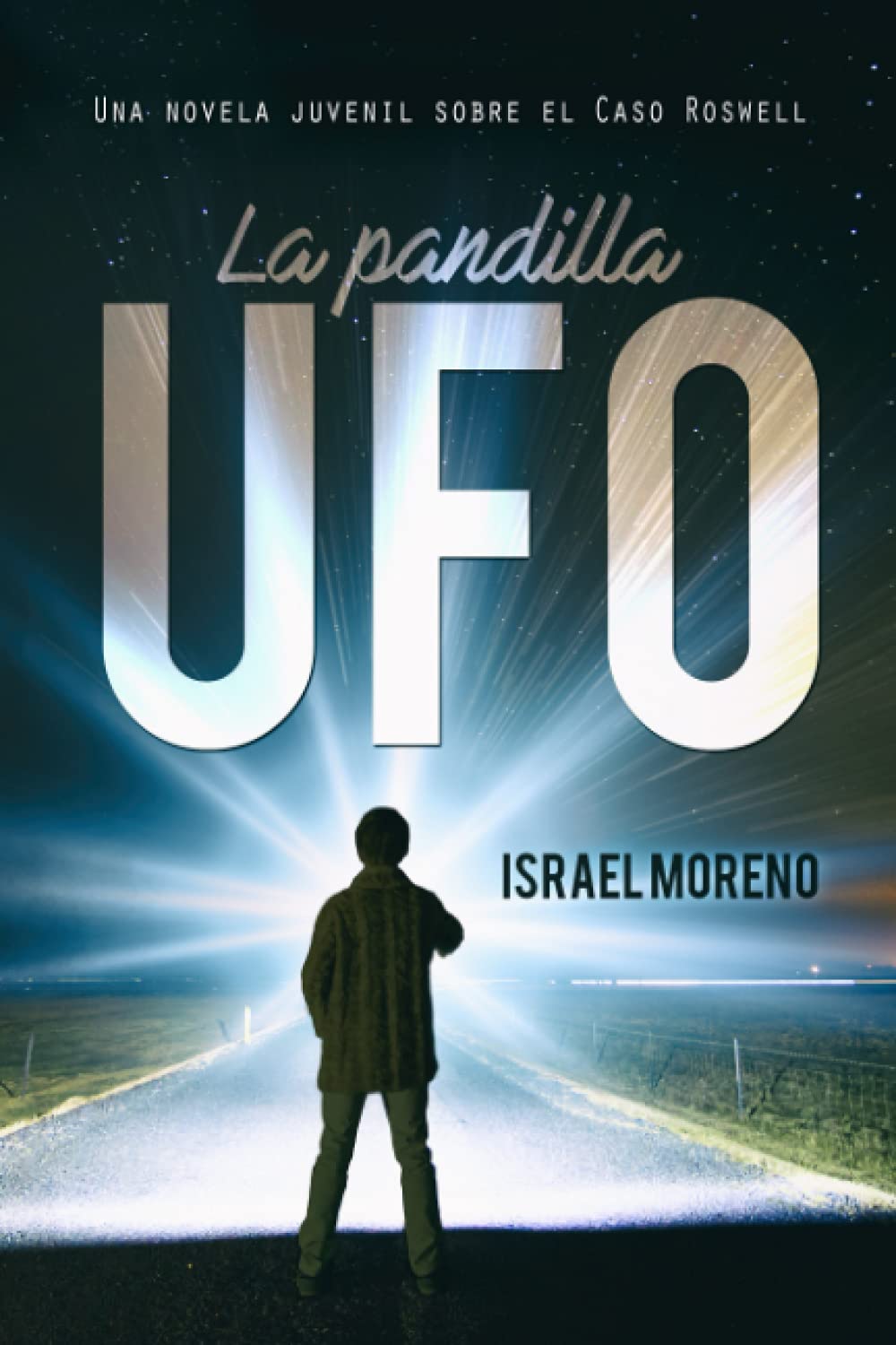 LA PANDILLA UFO: Una aventura juvenil sobre el caso Ovni de Roswell book