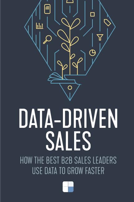 Data-Driven Sales: Learn how B2B sales leaders at HubSpot, Salesloft, and other top companies use data to grow faster Business, Finance & Career