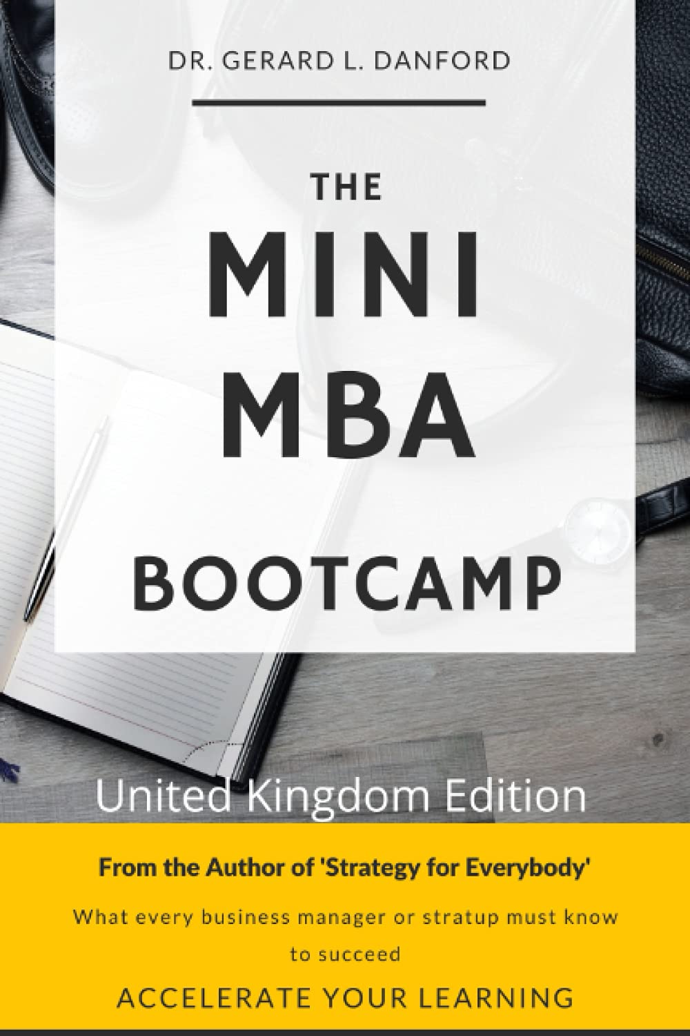 Mini MBA BOOTCAMP: What Every Business Manager or Startup Must Know To Succeed Business, Finance & Career