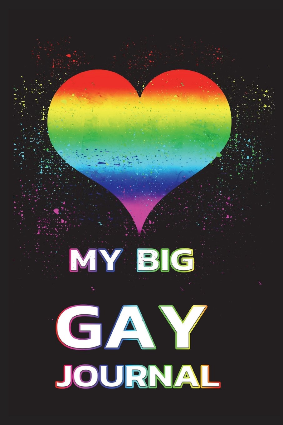 My Big Gay Journal: Notebook | Journal | Diary | 110 Lined Pages Novels & Short Stories