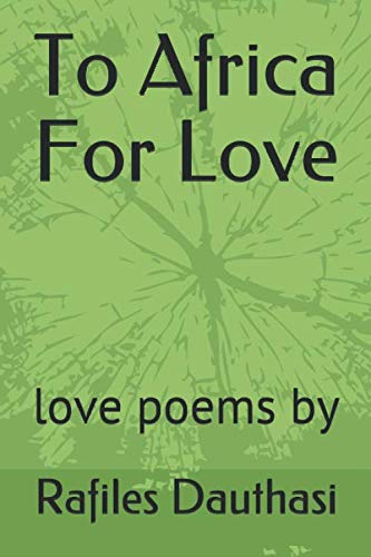 To Africa For Love: love poems Poetry