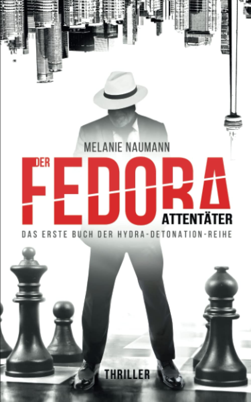 Der Fedora Attentäter: Das erste Buch der Hydra-Detonation-Reihe Action & Adventure