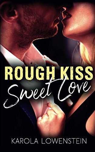 Rough Kiss: Sweet Love book