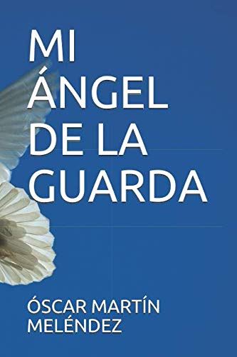 MI ÁNGEL DE LA GUARDA book
