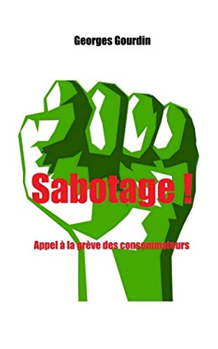Sabotage !: Appel à la grève des consommateurs book
