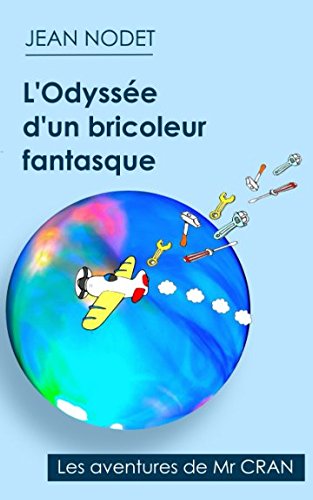 L'ODYSSÉE D'UN BRICOLEUR FANTASQUE book