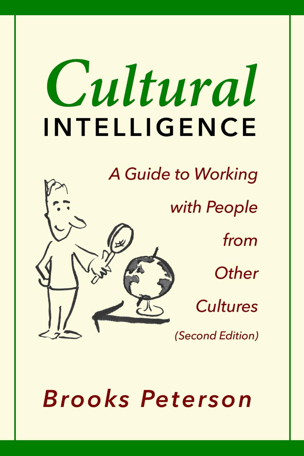 Cultural Intelligence: A Guide to Working with People from Other Cultures Books