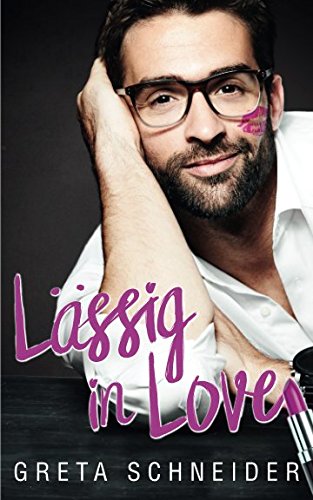 Lässig in Love (Hearts of Berlin, Band 6) Contemporary literature