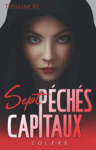 Sept péchés capitaux: Tome 3 - Colère book