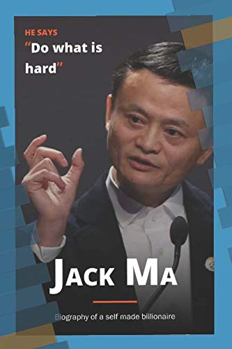 Jack Ma: Biography Of A Self-Made Billionaire Politics & Society