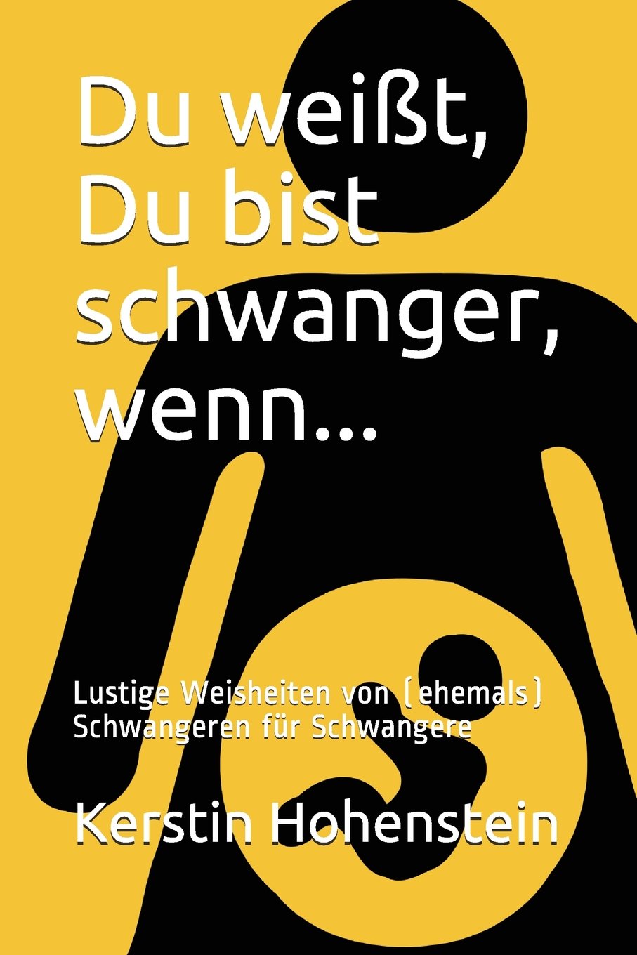 Du weißt, Du bist schwanger, wenn...: Lustige Weisheiten von (ehemals) Schwangeren für Schwangere Health, Nutrition & Fitness