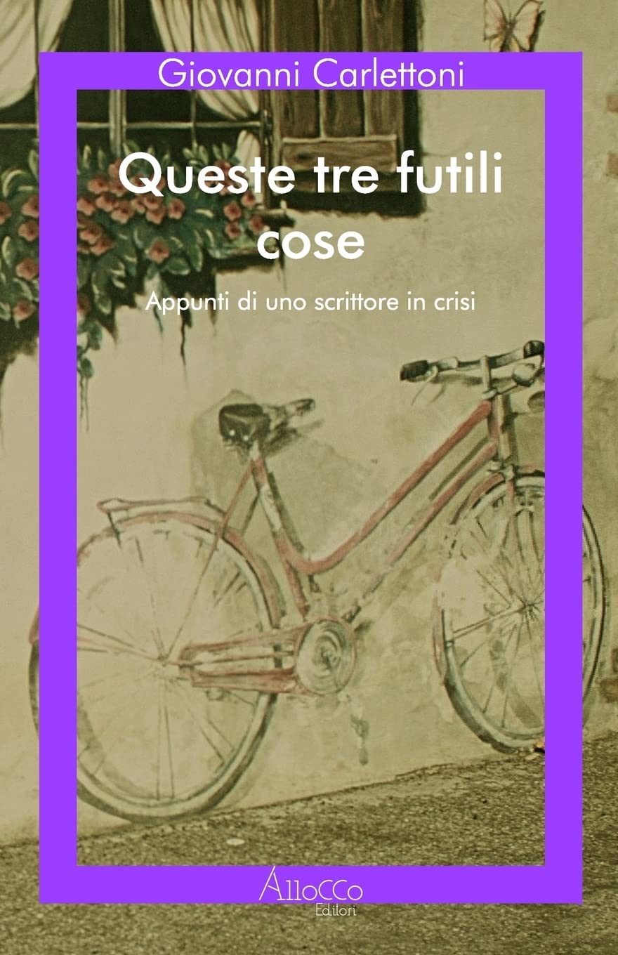 Queste tre futili cose: Appunti di uno scrittore in crisi. LGBTQ+