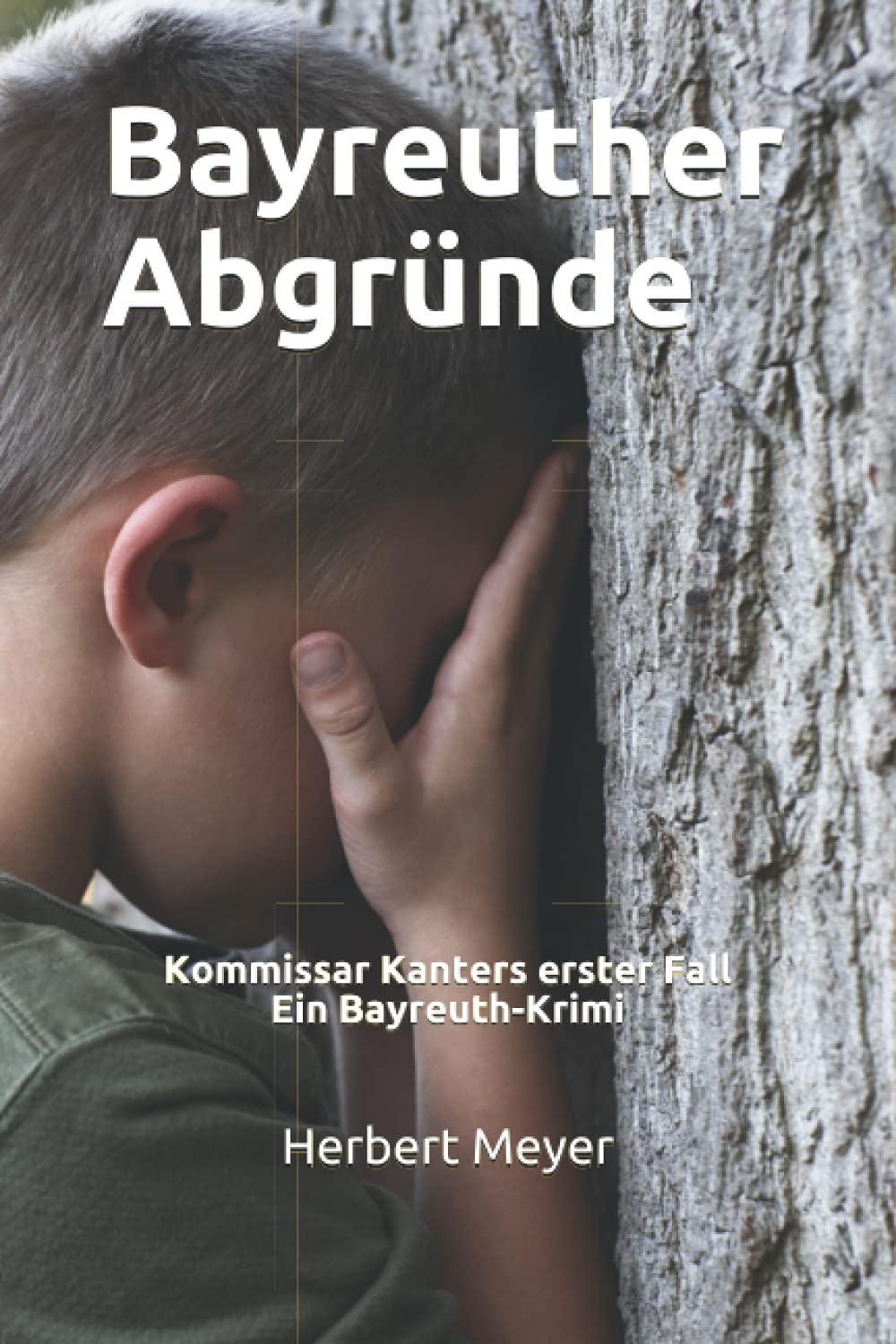 Bayreuther Abgründe: Kommissar Kanters erster Fall Ein Bayreuth-Krimi Detective & CSI