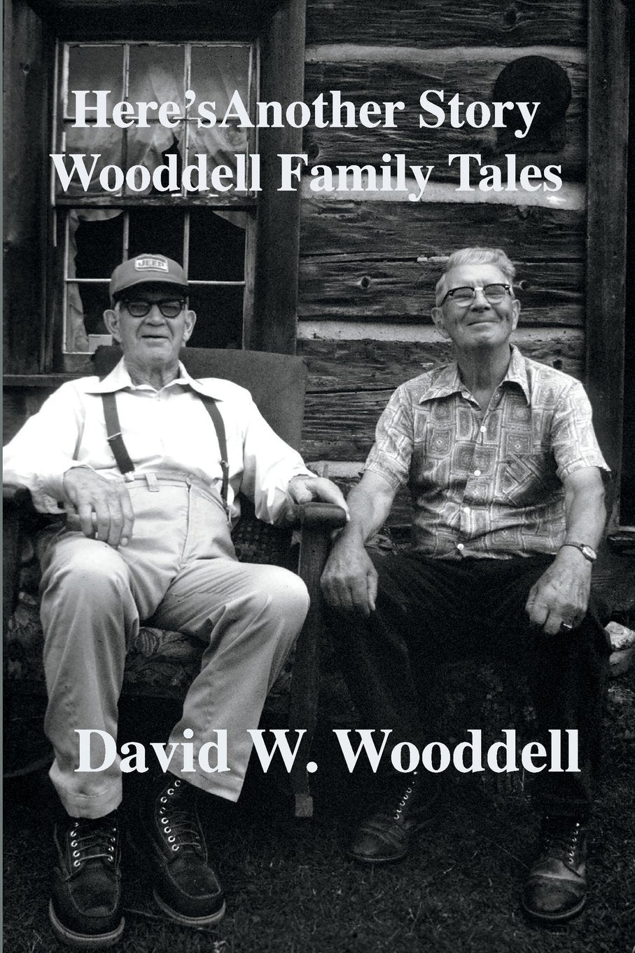 Here's Another Story: Wooddell Family Tales Art & Literature