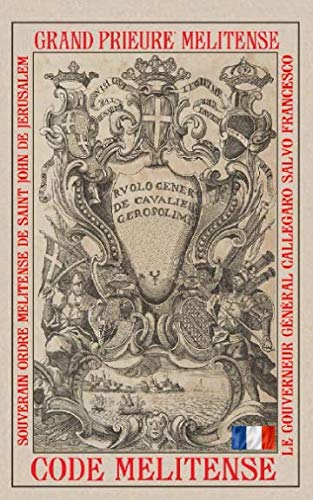 Le Code Melitense: Les Lois Fondamentales de l'Ordre Orthodoxe des Chevaliers de Malte Books