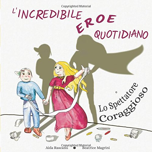 L'Incredibile Eroe Quotidiano o Lo Spettatore Coraggioso: Bruciature Foreign Languages ​​& Dictionaries
