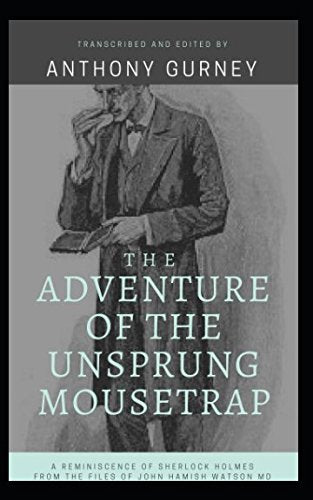 The Adventure of the Unsprung Mousetrap: A Reminiscence of Sherlock Holmes from the Files of John Hamish Watson MD (The Untold Holmes, Band 1) Crime & Thrillers