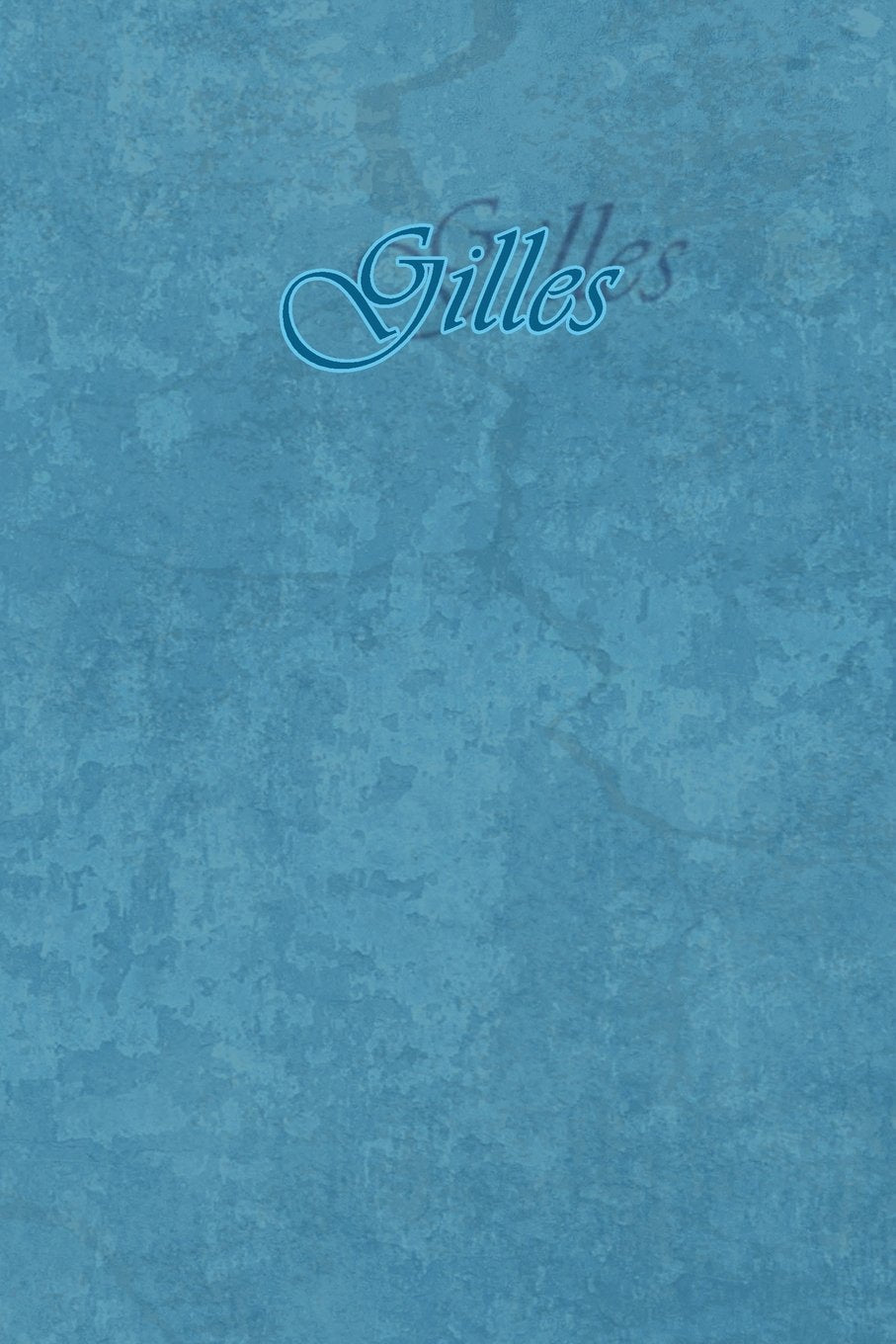 Gilles: Petit Journal personnel de 121 pages lignées avec couverture bleue avec un prénom d'homme (garçon) : Gilles (Journal Prénom Homme A5 ligné, Band 42) Business, Finance & Career