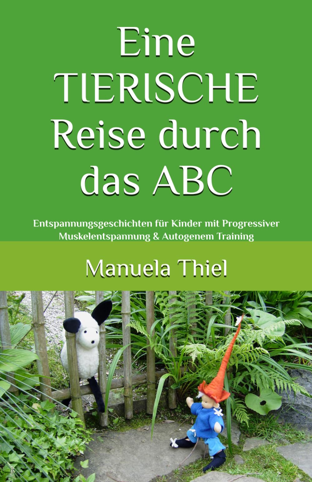 Eine TIERISCHE Reise durch das ABC: Entspannungsgeschichten für Kinder mit Progressiver Muskelentspannung & Autogenem Training (Fantasiereisen & Progressive Muskelentspannung) Parents & Children