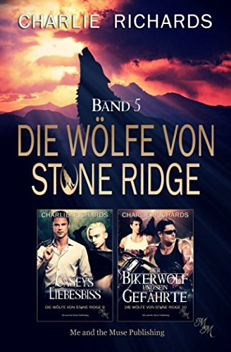 Die Wölfe von Stone Ridge Band 5: Caseys Liebesbiss / Der Bikerwolf und sein Gefährte (Die Wölfe von Stone Ridge Print, Band 5) LGBTQ+