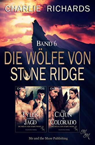 Die Wölfe von Stone Ridge Band 6: Kyles tapferer Jagd / Ein Cajun in Colorado book