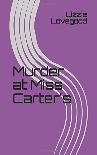 Murder at Miss Carter's Novels & Short Stories