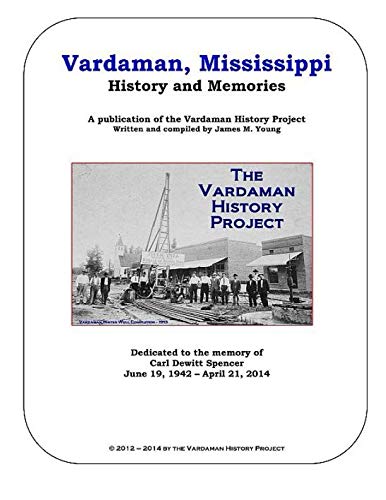 Vardaman, Mississippi: History and Memories Politics & History