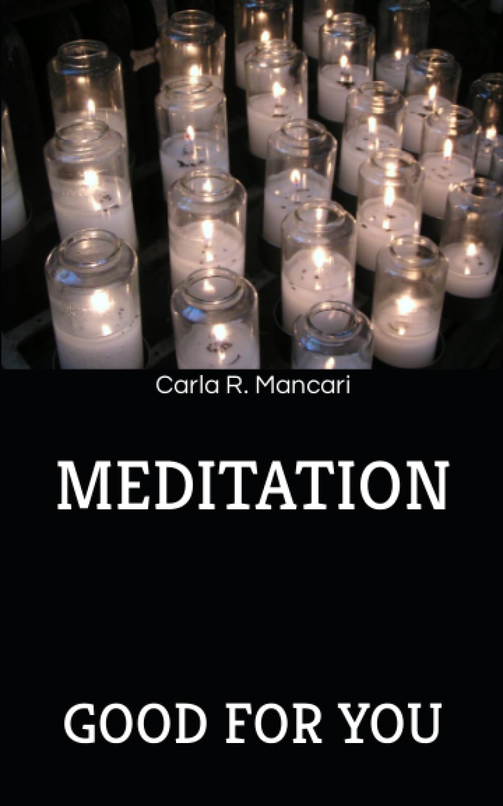 MEDITATION: GOOD FOR YOU Health, Nutrition & Fitness