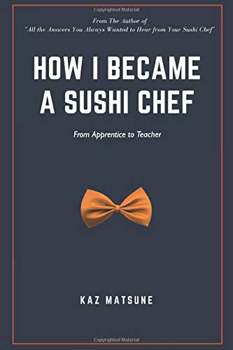 How I Became A Sushi Chef: From an apprentice to a teacher Science