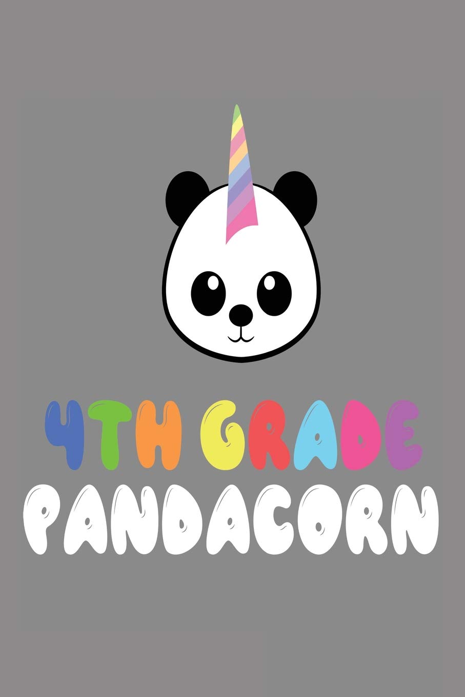 4th Grade Pandacorn: Panda Unicorn Fourth Grader School Notebook Education & Training