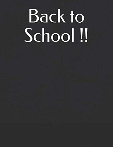Back to school: Notebook:Lined book,100 pages(8.5x11inches), Time to Back to School, Dark Black , Mood Learning & Reference