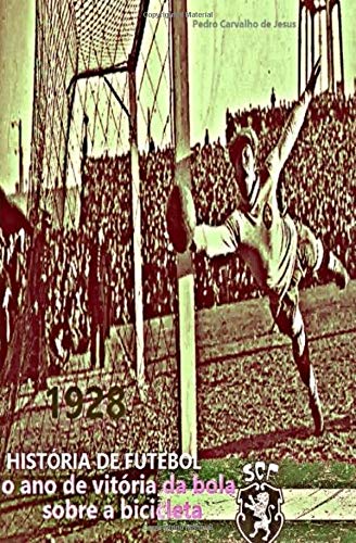 HISTÓRIA DE FUTEBOL | 1928 Politics & History