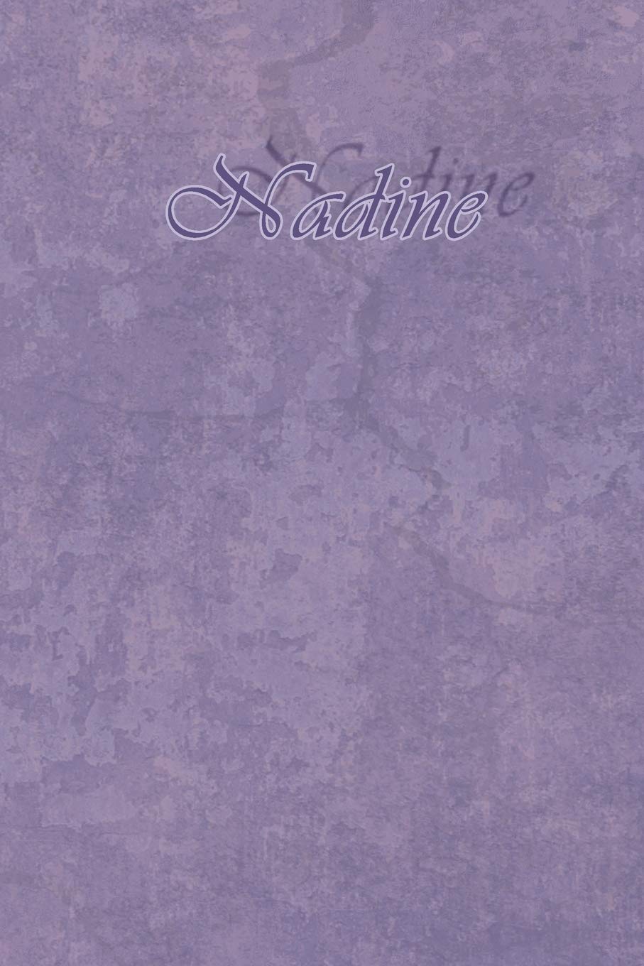 Nadine: Petit Journal personnel de 121 pages lignées avec couverture mauve avec un prénom de femme (fille) : Nadine Essays & Short Stories