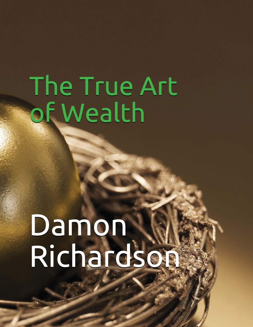 The True Art of Wealth Business, Finance & Career