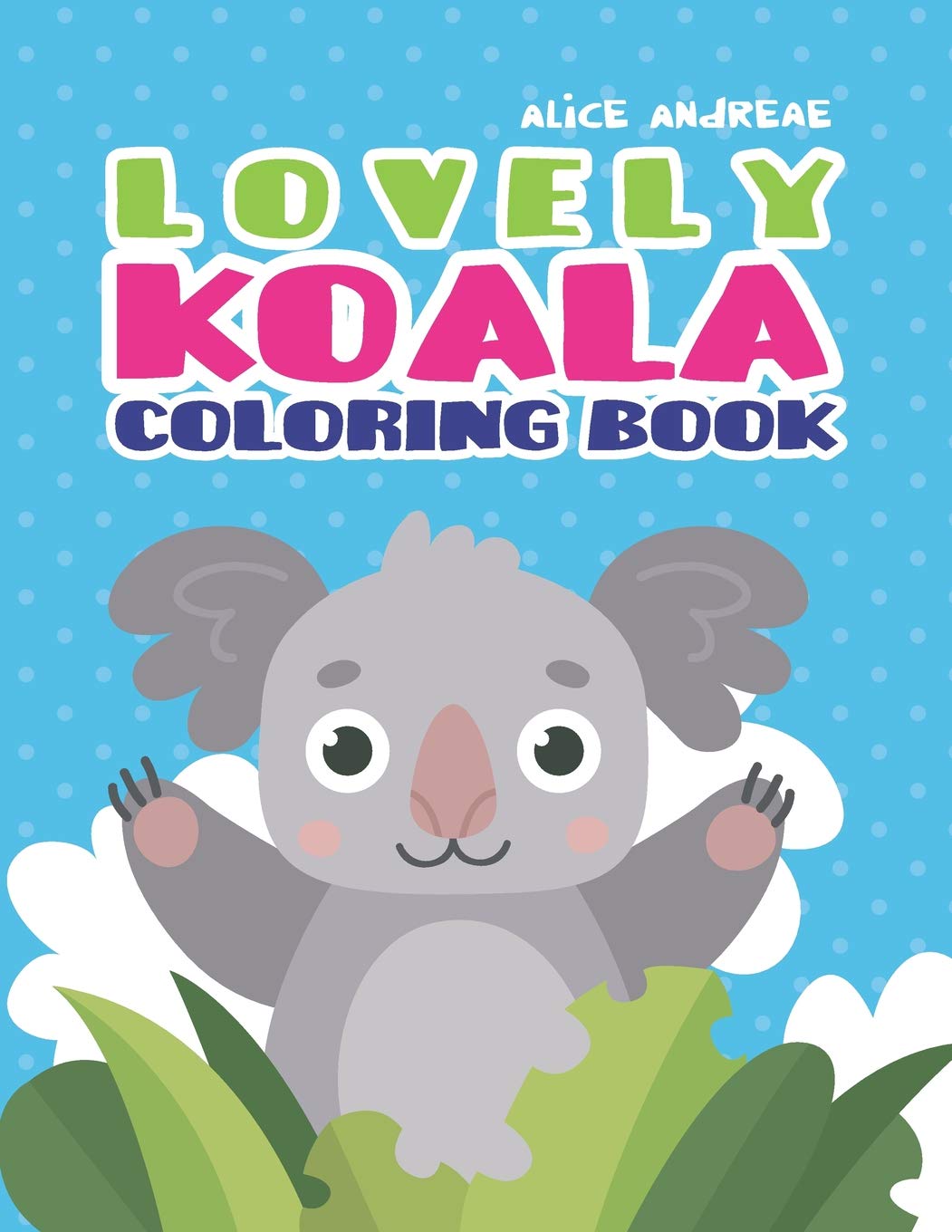 Koala Coloring Book: coloring and activity books for kids ages 4-8 Tiptoi & Games