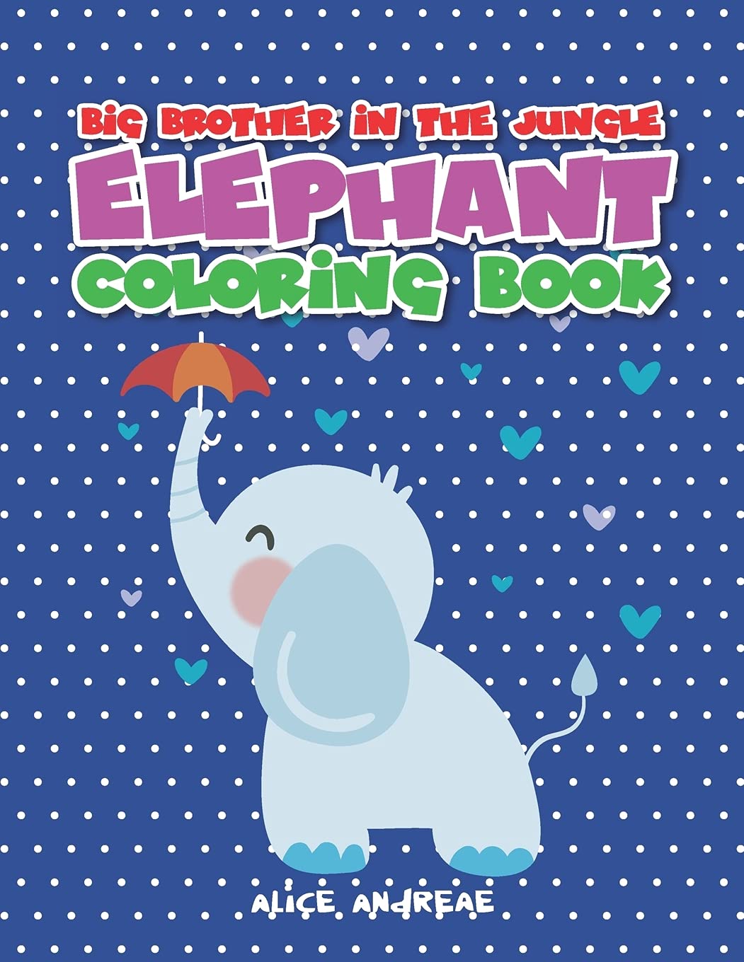 Elephant Coloring Book: coloring and activity books for kids ages 4-8 Tiptoi & Games